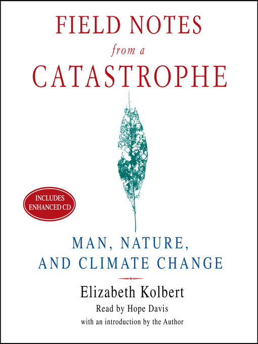 Title details for Field Notes From a Catastrophe by Elizabeth Kolbert - Wait list